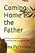 Coming Home to the Father: ...