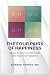 THE FOUR PAIRS OF HAPPINESS: Master the Four Invisible Forces That Shape Your Happiness