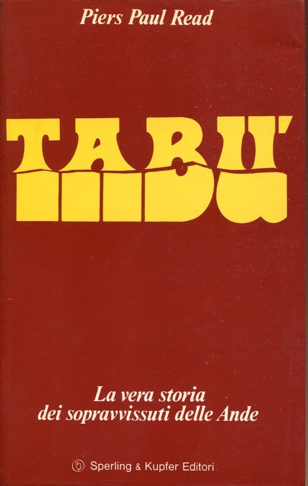 Tabu'; la Vera Storia dei Sopravvissuti delle Ande