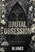 Brutal Obsession by M. James