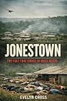 Jonestown: The Cu...