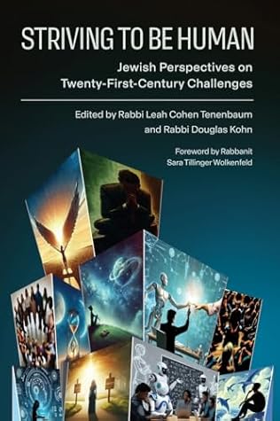 Striving to Be Human: Jewish Perspectives on Twenty-First-Century Challenges