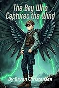 The Boy Who Captured the Wind