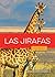 Las jirafas: Spanish Edition