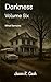 Darkness Volume Six- What R...