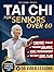 Tai Chi Made Easy For Senio...