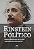 Einstein Político by Albert Einstein
