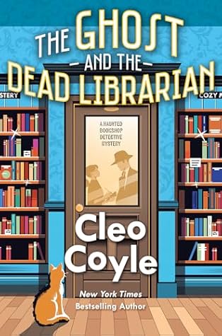 The Ghost and the Dead Librarian (Haunted Bookshop Detective Mystery #10)