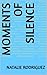 Moments of Silence