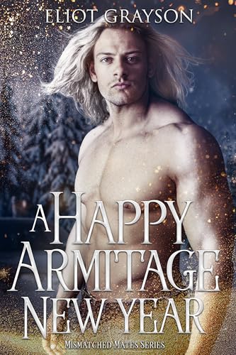 A Happy Armitage New Year (Mismatched Mates #7.5)