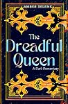 The Dreadful Queen