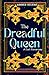 The Dreadful Queen by Amber Selene