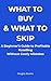 What to Buy & What to Skip:...
