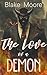 The Love of a Demon by Blake Moore