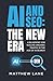 AI and SEO: The New Era: A ...