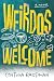 Weirdos Welcome: A Novel