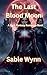 The Last Blood Moon: A Dark...