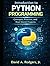 Introduction to Python Programming: Concepts, Practice, and Real-World Projects (The Complete Science Curriculum: K–12)