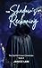 The Shadow's Reckoning by Janice Lam