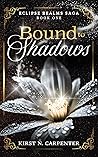 Bound to Shadows:...