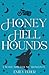 Honey & Hellhounds: Discree...