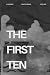 The First Ten by J. Raymond