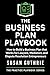 The Business Plan Playbook:...