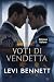 Voti di Vendetta by Levi Bennett