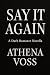 Say It Again: A Dark Romanc...
