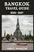BANGKOK TRAVEL GUIDE 2026 - 2027 by NINA S. WINSLOW