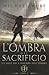 L'ombra del sacrificio: Un ...
