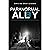 Paranormal Alley: A Collect...
