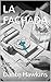 LA FACHADA : LA TRILOGÍA DEL PLANO (BLUEPRINT) 2 (THE BLUEPRINT TRILOGY nº 5) (Spanish Edition)