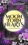 Moon Torn Hearts:...