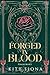 Forged in Blood