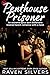Penthouse Prisoner: An extr...