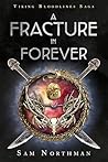 A Fracture in Forever by Sam Northman