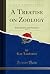 A Treatise on Zoology, Vol. 1 by Ray Lankester