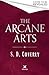 The Arcane Arts: A Thrilling Dark Academia Romance of Magic and Forbidden Love