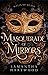 Masquerade of Mirrors