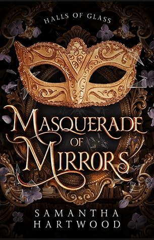 Masquerade of Mirrors (Halls of Glass #1)