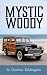 Mystic Woody by Gordon L Eddington