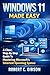 WINDOWS 11 MADE EASY: A Cle...