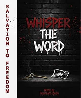 Whisper The Word: Salvation To Freedom