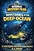 Mysteries of the Deep Ocean...