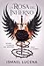 La Rosa del Infierno: Un amor que ni el Cielo pudo borrar (Spanish Edition)