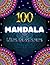 Mandala: 100 Mandala da col...