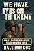 We Have Eyes on the Enemy :...
