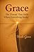 Grace: The Thread That Held When Everything Broke
