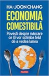 Economia comestibilă by Ha-Joon Chang